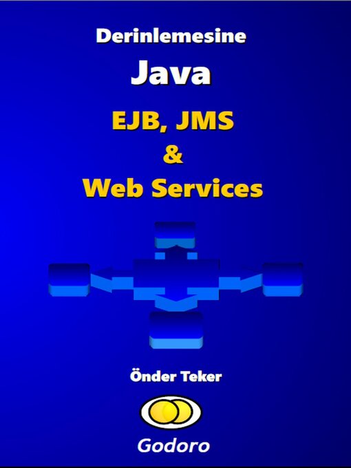 Title details for Derinlemesine Java--EJB, JMS ve Web Services by Onder Teker - Available